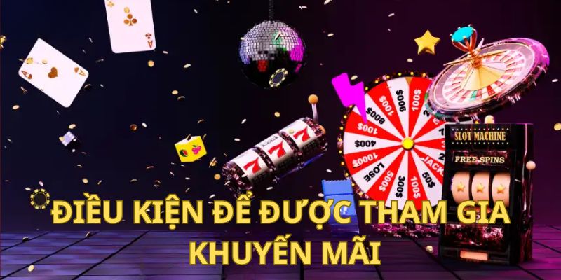 dieu kien de duoc tham gia khuyen mai